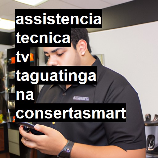 Assistência Técnica tv  em Taguatinga |  R$ 99,00 (a partir)