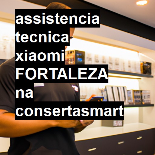 Assistência Técnica xiaomi  em Fortaleza |  R$ 99,00 (a partir)