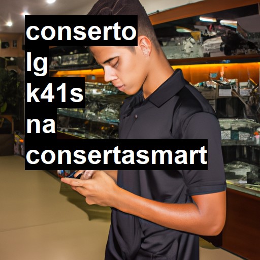 Conserto em LG K41s | Veja o preço