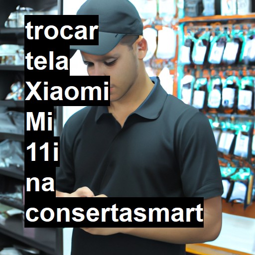 TROCAR TELA XIAOMI MI 11I | Veja o preço