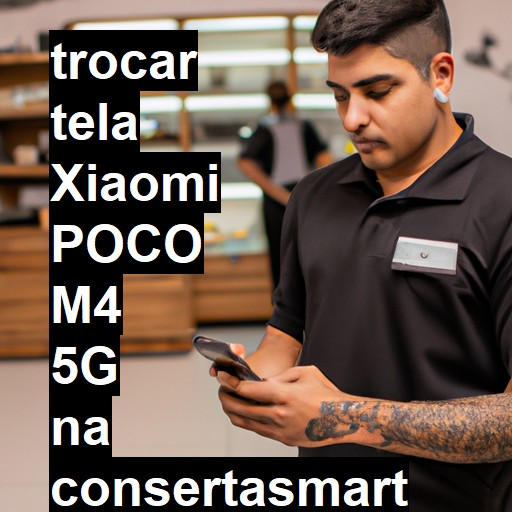 TROCAR TELA XIAOMI POCO M4 5G | Veja o preço