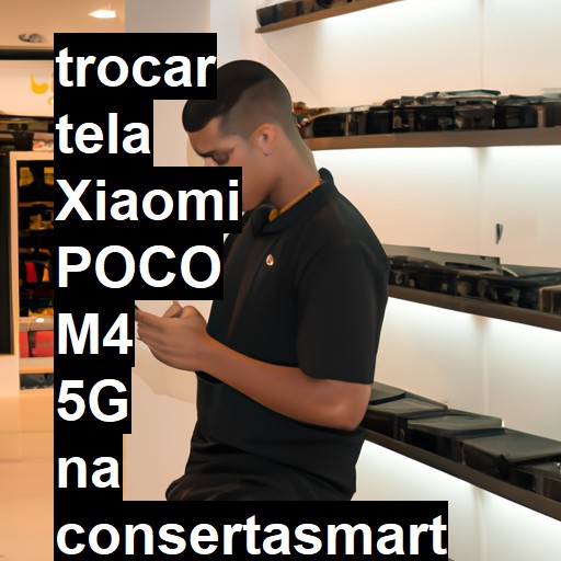 TROCAR TELA XIAOMI POCO M4 5G | Veja o preço