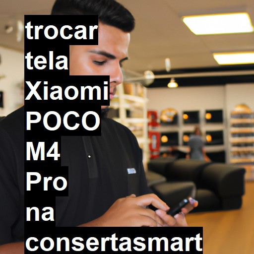 TROCAR TELA XIAOMI POCO M4 PRO | Veja o preço