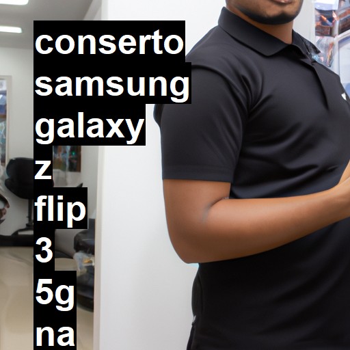 Conserto em Samsung Galaxy Z Flip 3 5G | Veja o preço