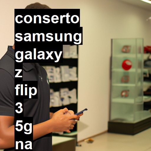 Conserto em Samsung Galaxy Z Flip 3 5G | Veja o preço