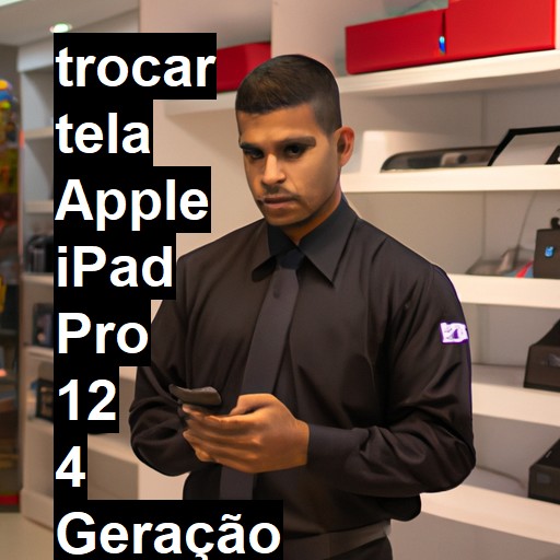 TROCAR TELA APPLE IPAD PRO 12 4 GERAÇÃO | Veja o preço