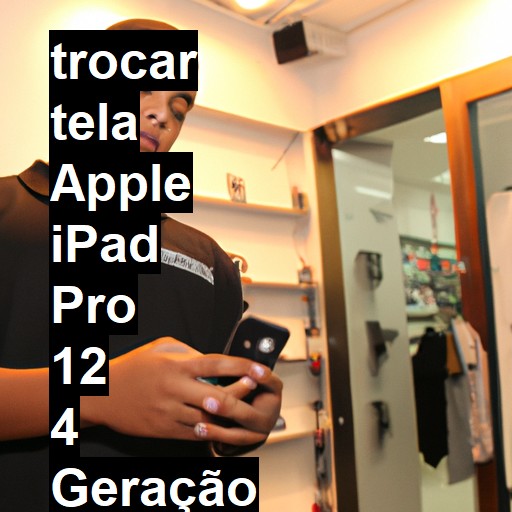 TROCAR TELA APPLE IPAD PRO 12 4 GERAÇÃO | Veja o preço