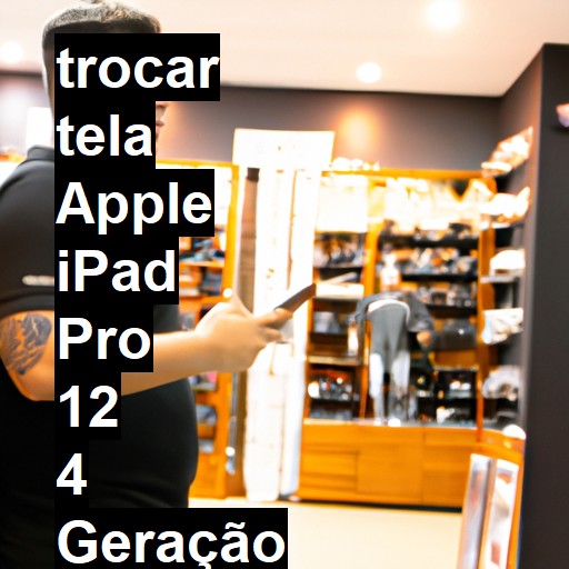 TROCAR TELA APPLE IPAD PRO 12 4 GERAÇÃO | Veja o preço