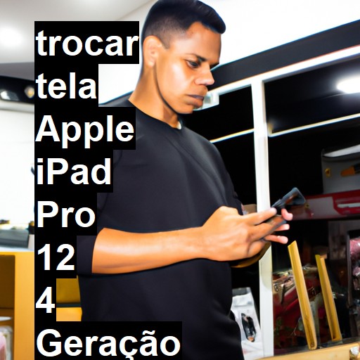 TROCAR TELA APPLE IPAD PRO 12 4 GERAÇÃO | Veja o preço