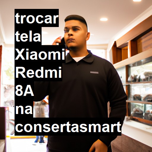 TROCAR TELA XIAOMI REDMI 8A | Veja o preço