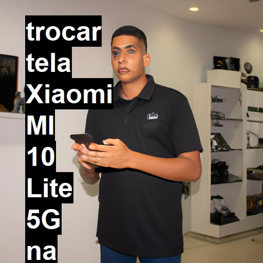 TROCAR TELA XIAOMI MI 10 LITE 5G | Veja o preço