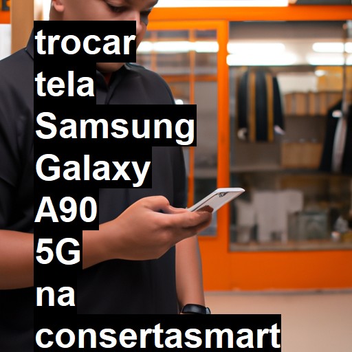 TROCAR TELA SAMSUNG GALAXY A90 5G | Veja o preço