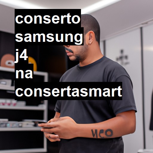 Conserto em Samsung J4 | Veja o preço