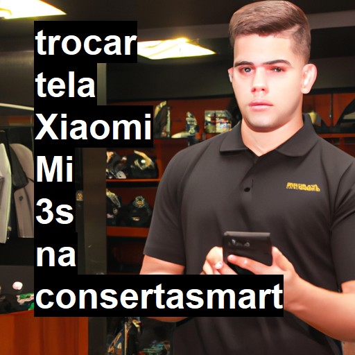 TROCAR TELA XIAOMI MI 3S | Veja o preço