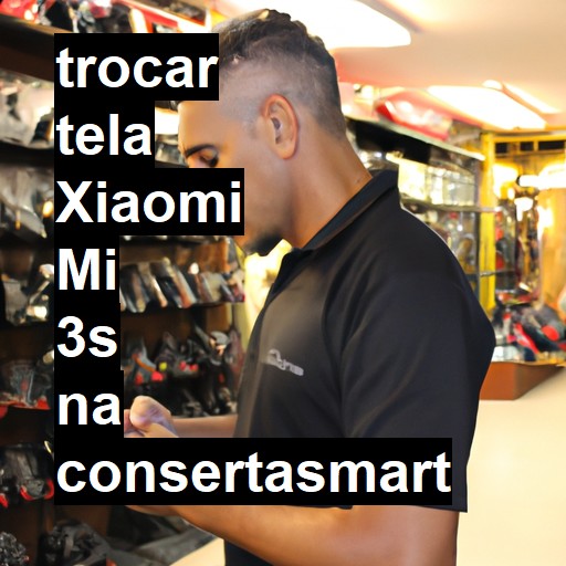 TROCAR TELA XIAOMI MI 3S | Veja o preço