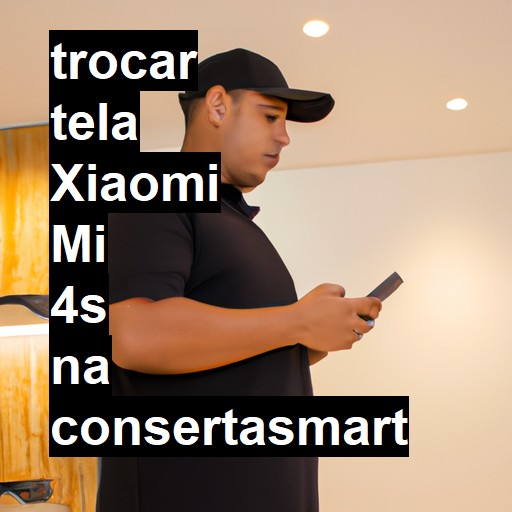 TROCAR TELA XIAOMI MI 4S | Veja o preço