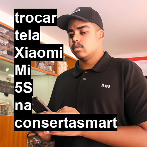 TROCAR TELA XIAOMI MI 5S | Veja o preço