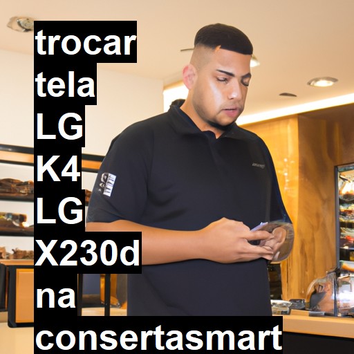 TROCAR TELA LG K4 LG X230D | Veja o preço