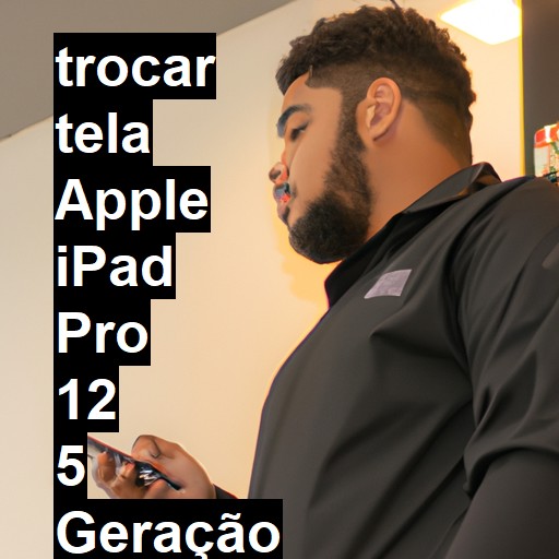 TROCAR TELA APPLE IPAD PRO 12 5 GERAÇÃO | Veja o preço