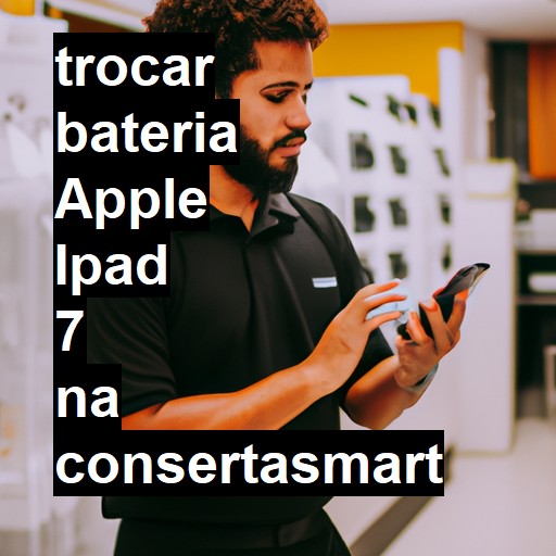 TROCAR BATERIA APPLE IPAD 7 | Veja o preço