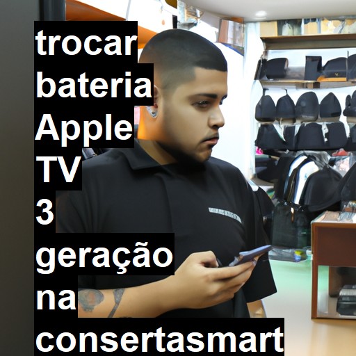 TROCAR BATERIA APPLE TV 3 GERAÇÃO | Veja o preço