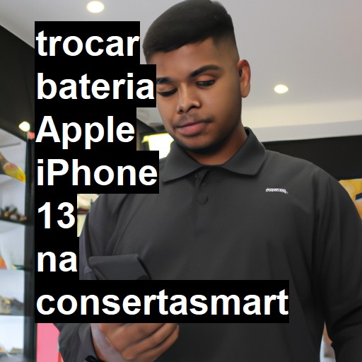 TROCAR BATERIA APPLE IPHONE 13 | Veja o preço