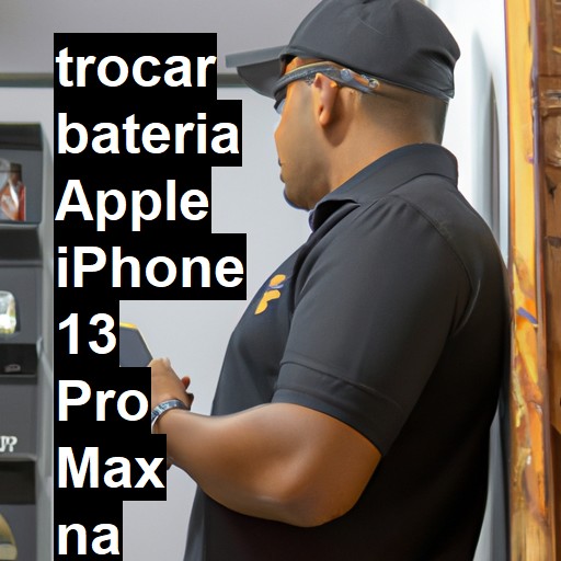 TROCAR BATERIA APPLE IPHONE 13 PRO MAX | Veja o preço