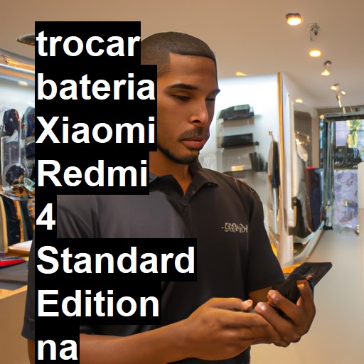 TROCAR BATERIA XIAOMI REDMI 4 STANDARD EDITION | Veja o preço