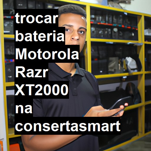 TROCAR BATERIA MOTOROLA RAZR XT2000 | Veja o preço