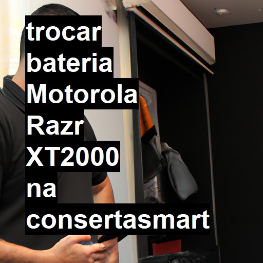 TROCAR BATERIA MOTOROLA RAZR XT2000 | Veja o preço