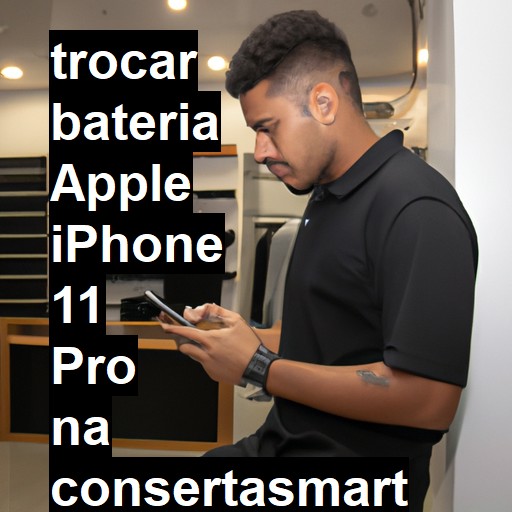 TROCAR BATERIA APPLE IPHONE 11 PRO | Veja o preço