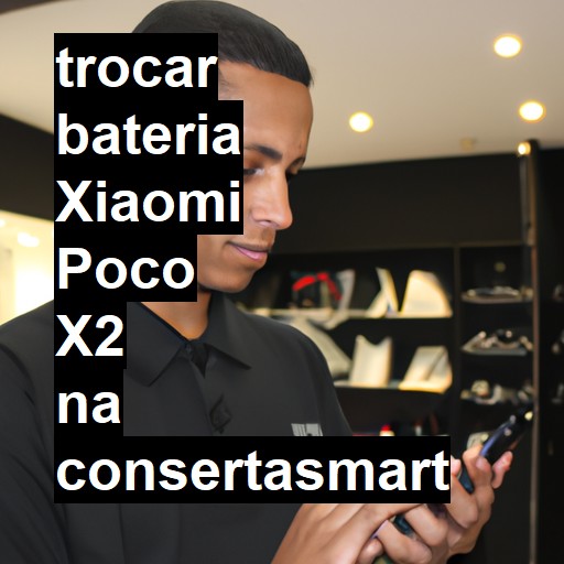 TROCAR BATERIA XIAOMI POCO X2 | Veja o preço