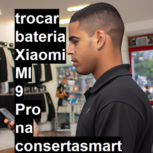 TROCAR BATERIA XIAOMI MI 9 PRO | Veja o preço