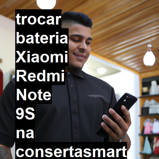 TROCAR BATERIA XIAOMI REDMI NOTE 9S | Veja o preço