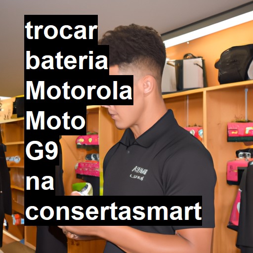 TROCAR BATERIA MOTOROLA MOTO G9 | Veja o preço