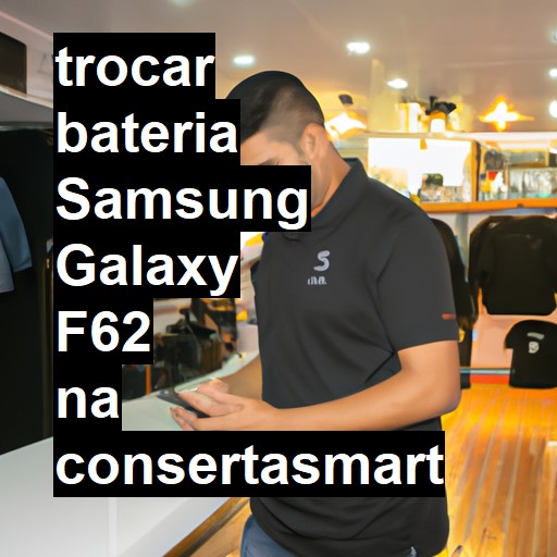 TROCAR BATERIA SAMSUNG GALAXY F62 | Veja o preço