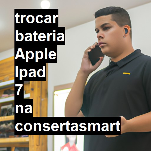 TROCAR BATERIA APPLE IPAD 7 | Veja o preço