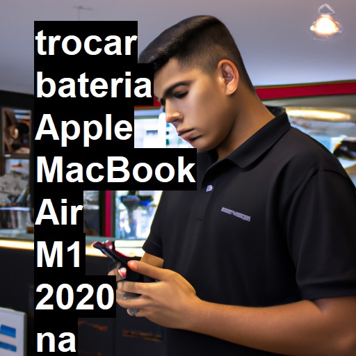 TROCAR BATERIA APPLE MACBOOK AIR M1 2020 | Veja o preço