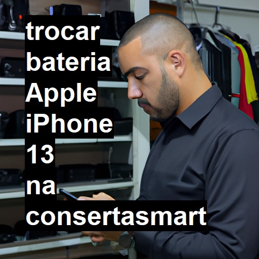 TROCAR BATERIA APPLE IPHONE 13 | Veja o preço