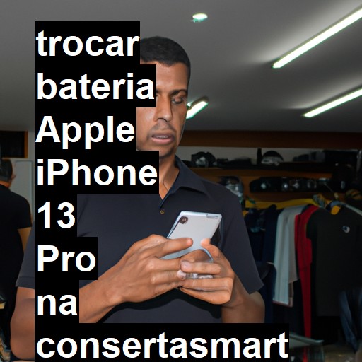 TROCAR BATERIA APPLE IPHONE 13 PRO | Veja o preço