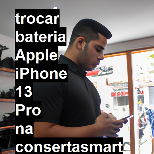 TROCAR BATERIA APPLE IPHONE 13 PRO | Veja o preço