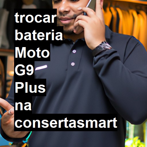 TROCAR BATERIA MOTO G9 PLUS | Veja o preço