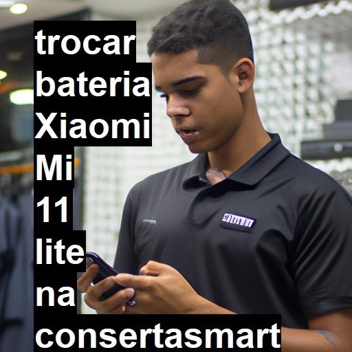 TROCAR BATERIA XIAOMI MI 11 LITE | Veja o preço