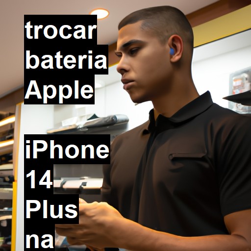 TROCAR BATERIA APPLE  IPHONE 14 PLUS | Veja o preço