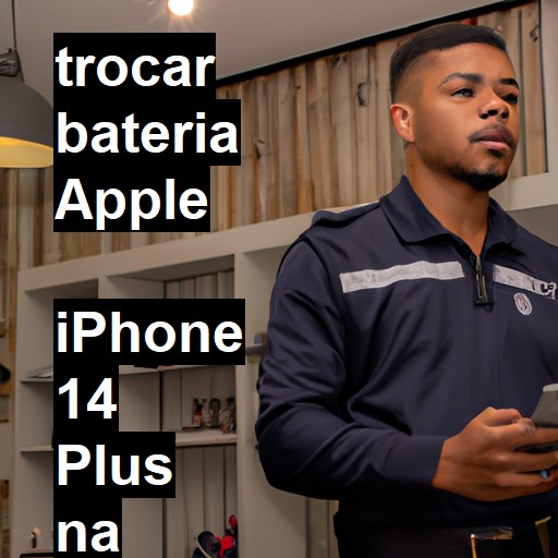 TROCAR BATERIA APPLE  IPHONE 14 PLUS | Veja o preço