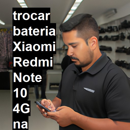 TROCAR BATERIA XIAOMI REDMI NOTE 10 4G | Veja o preço