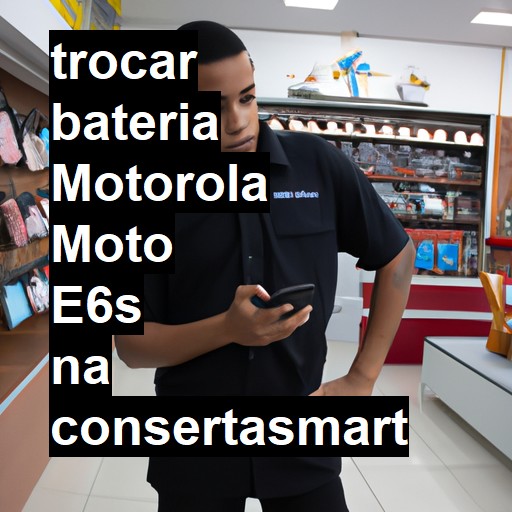 TROCAR BATERIA MOTOROLA MOTO E6S | Veja o preço