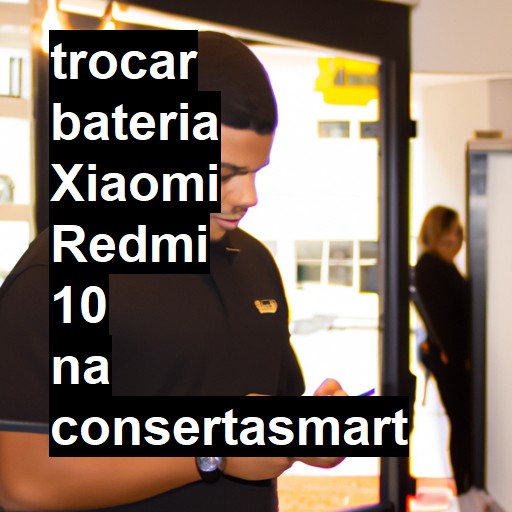 TROCAR BATERIA XIAOMI REDMI 10 | Veja o preço