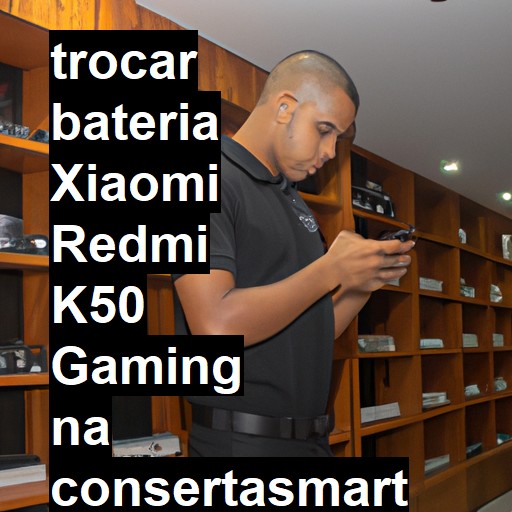 TROCAR BATERIA XIAOMI REDMI K50 GAMING | Veja o preço