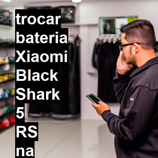 TROCAR BATERIA XIAOMI BLACK SHARK 5 RS | Veja o preço